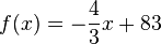  f(x)=-\frac{4}{3}x+83