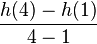 \frac{h(4)-h(1)}{4-1}