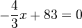  -\frac{4}{3}x+83=0