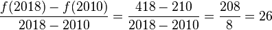  \frac {f(2018)-f(2010)} {2018-2010}= \frac {418-210} {2018-2010}= \frac {208} {8}= 26 