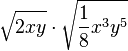 \sqrt{2xy}\cdot\sqrt{\frac{1}{8}x^3y^5}