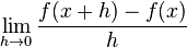  \lim_{h \to 0} \frac{f(x+h)-f(x)} {h}